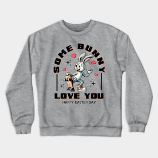 Some Bunny Loves You - Skater Rabbit Affection Tee Crewneck Sweatshirt